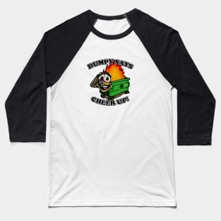 Dumpy Says Cheer Up! Baseball T-Shirt